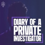 Diary of a Private Investigator Podcast Diary of a Private Investigator