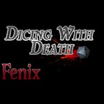 Podcast Dicing With Death - Fenix
