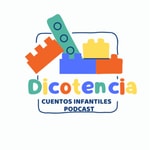 Logo of the podcast Dicotencia: Cuentos infantiles Podcast Dicotencia: Cuentos infantiles