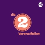 Logo of the podcast Die 2 Verzweifelten Podcast Die 2 Verzweifelten