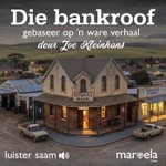 Logo of the podcast Die bankroof – ’n vervolgverhaal Podcast Die bankroof – ’n vervolgverhaal