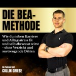 Logo of the podcast DIE BEA-METHODE: Endlich fit und selbstbewusst fühlen Podcast DIE BEA-METHODE: Endlich fit und selbstbewusst fühlen