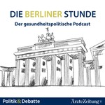 Logo of the podcast Die Berliner Stunde – Der gesundheitspolitische Podcast Podcast Die Berliner Stunde – Der gesundheitspolitische Podcast