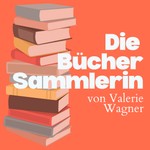 Logo of the podcast Die Büchersammlerin Podcast Die Büchersammlerin