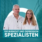 Logo of the podcast Die Burnout und Depression Spezialisten Podcast Die Burnout und Depression Spezialisten