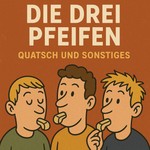 Logo of the podcast Die drei Pfeifen Podcast Die drei Pfeifen