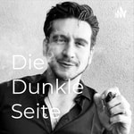 Logo of the podcast Die Dunkle Seite Podcast Die Dunkle Seite