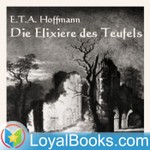 Logo of the podcast Die Elixiere des Teufels by E. T. A. Hoffmann Podcast Die Elixiere des Teufels by E. T. A. Hoffmann