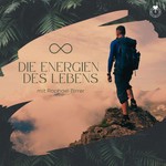 Die Energien des Lebens Podcast Die Energien des Lebens
