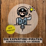 Die Expertise-Piraten • Kindermedizin zum Hören Podcast Die Expertise-Piraten • Kindermedizin zum Hören