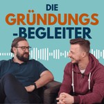 Logo of the podcast Die Gründungsbegleiter Podcast Die Gründungsbegleiter