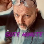 Logo of the podcast Die GUTE MINUTE Podcast Die GUTE MINUTE