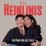 Die Heinlinis – Ein Paar für alle Fälle Podcast Die Heinlinis – Ein Paar für alle Fälle