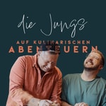 Podcast Die Jungs - Auf kulinarischen Abenteuern