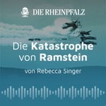 Podcast Die Katastrophe von Ramstein