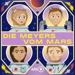 Logo of the podcast Die Meyers vom Mars Podcast Die Meyers vom Mars