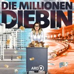 Logo of the podcast Die Millionendiebin Podcast Die Millionendiebin