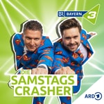 Logo of the podcast Die SamstagsCrasher - der Bayern 3 Comedy Podcast Podcast Die SamstagsCrasher - der Bayern 3 Comedy Podcast
