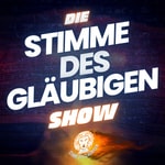 Logo of the podcast Die Stimme des Gläubigen Show Podcast Die Stimme des Gläubigen Show