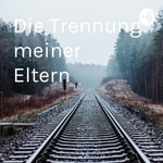 Logo of the podcast Die Trennung meiner Eltern Podcast Die Trennung meiner Eltern