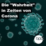 Logo of the podcast Die "Wahrheit" in Zeiten von Corona Podcast Die "Wahrheit" in Zeiten von Corona