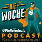 Logo of the podcast Die Woche – der Pfefferminzia Podcast für Versicherungshelden Podcast Die Woche – der Pfefferminzia Podcast für Versicherungshelden