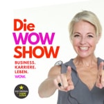 Logo of the podcast Die WOW SHOW Podcast Die WOW SHOW