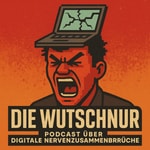 Logo of the podcast Die Wutschnur – Technik, Menschen, Wut! Podcast Die Wutschnur – Technik, Menschen, Wut!