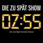 Logo of the podcast Die Zu Spät Show Podcast Die Zu Spät Show