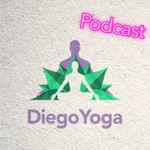 Logo of the podcast DiegoYoga Podcast Podcast DiegoYoga Podcast
