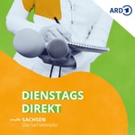 Logo of the podcast Dienstags direkt von MDR SACHSEN Podcast Dienstags direkt von MDR SACHSEN