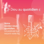 Logo of the podcast Dieu au quotidien Podcast Dieu au quotidien