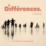 Différences Podcast Différences