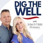 Dig the Well Podcast Dig the Well