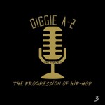 Logo of the podcast Diggie A-2: The Progression of Hip-Hop Podcast Diggie A-2: The Progression of Hip-Hop