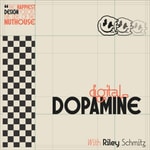 Digital Dopamine with Riley Schmitz