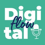Digital Flow Podcast Digital Flow