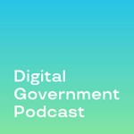 Digital Government Podcast Podcast Digital Government Podcast