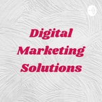 Logo of the podcast Digital Marketing Solutions - SEO, SEM, PPC, SMM Podcast Digital Marketing Solutions - SEO, SEM, PPC, SMM