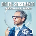 Digital Sensemaker | Der Podcast für Digitalisierung & Zukunft Podcast Digital Sensemaker | Der Podcast für Digitalisierung & Zukunft