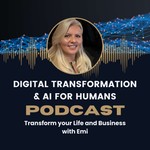Digital Transformation & AI for Humans Podcast Digital Transformation & AI for Humans