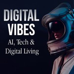 Logo of the podcast Digital Vibes: AI, Tech And Digital Living Podcast Digital Vibes: AI, Tech And Digital Living