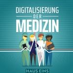 Logo of the podcast Digitalisierung der Medizin Podcast Digitalisierung der Medizin