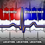 Podcast Digitally Dispatched: Location, Location - Location.