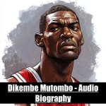 Logo of the podcast Dikembe Mutombo - Audio Biography Podcast Dikembe Mutombo - Audio Biography