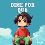 Logo of the podcast Dime por qué / Pregunta para niños Podcast Dime por qué / Pregunta para niños
