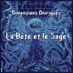 Logo of the podcast Dimensions Oniriques - La Bête et le Sage Podcast Dimensions Oniriques - La Bête et le Sage