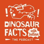 Logo of the podcast Dinosaur Facts with Julian Podcast Dinosaur Facts with Julian