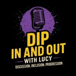 DIP in and out with Lucy Podcast DIP in and out with Lucy