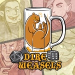 Logo of the podcast Dire Weasels: A real(ish) play 5e Dungeons and Dragons podcast Podcast Dire Weasels: A real(ish) play 5e Dungeons and Dragons podcast